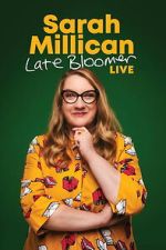 Watch Sarah Millican: Late Bloomer Watch123movies