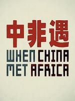 Watch When China Met Africa Watch123movies