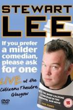 Watch Stewart Lee - If You Prefer A Milder Comedian Please Ask For One Watch123movies