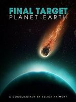 Watch Final Target: Planet Earth Watch123movies