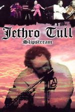 Watch Jethro Tull: Slipstream Watch123movies