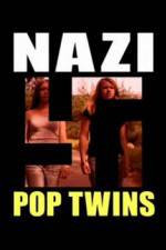Watch Nazi Pop Twins Watch123movies