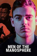 Watch Men of the Manosphere Watch123movies