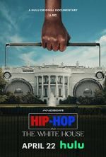 Watch Hip-Hop and the White House Watch123movies