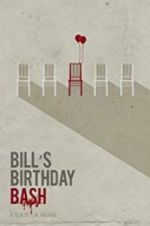 Watch Bill\'s Birthday Bash Watch123movies