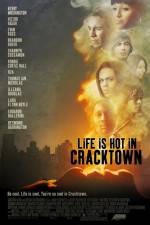 Watch Life Is Hot in Cracktown Watch123movies