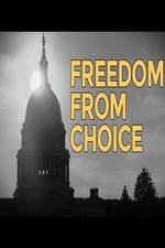 Watch Freedom from Choice Watch123movies