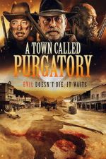 Watch A Town Called Purgatory Watch123movies