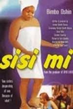 Watch Sisi Mi Watch123movies