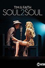 Watch Tim & Faith: Soul2Soul Watch123movies