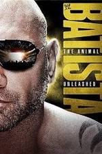 Watch WWE Batista: The Animal Unleashed Watch123movies
