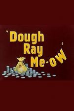 Watch Dough Ray Me-ow (Short 1948) Watch123movies