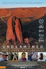 Watch Undermined - Tales from the Kimberley Watch123movies