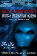 Watch Lies and Deception: UFO\'s and the Secret Agenda Watch123movies
