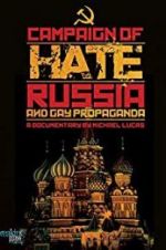Watch Campaign of Hate: Russia and Gay Propaganda Watch123movies