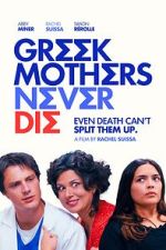 Watch Greek Mothers Never Die Watch123movies