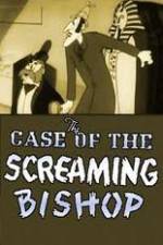 Watch The Case of the Screaming Bishop Watch123movies
