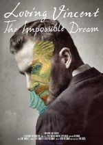 Watch Loving Vincent: The Impossible Dream Watch123movies