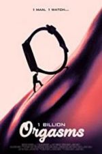 Watch 1 Billion Orgasms Watch123movies