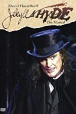 Watch Jekyll & Hyde: The Musical Watch123movies