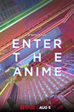 Watch Enter the Anime Watch123movies