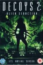 Watch Decoys 2: Alien Seduction Watch123movies