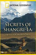Watch National Geographic Secrets of Shangri-La Quest For Sacred Caves Watch123movies