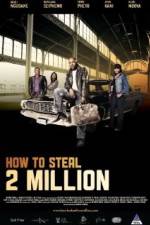 Watch How to Steal 2 Million Watch123movies