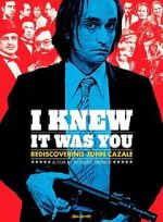 Watch I Knew It Was You: Rediscovering John Cazale Watch123movies