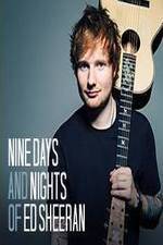 Watch Nine Days and Nights of Ed Sheeran Watch123movies