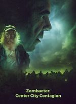 Watch Zombacter: Center City Contagion Watch123movies