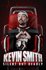 Watch Kevin Smith: Silent But Deadly Watch123movies