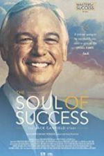 Watch The Soul of Success: The Jack Canfield Story Watch123movies