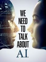 Watch We Need to Talk About A.I. Watch123movies