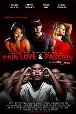 Watch Pain Love & Passion Watch123movies