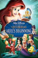 Watch The Little Mermaid: Ariel's Beginning Watch123movies