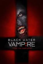 Watch Black Water Vampire Watch123movies