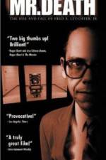 Watch Mr Death The Rise and Fall of Fred A Leuchter Jr Watch123movies