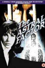 Watch The Astral Factor Watch123movies