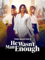 Watch He Wasn\'t Man Enough Watch123movies