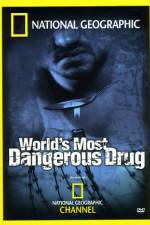 Watch Worlds Most Dangerous Drug Watch123movies