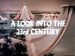 Watch A Look Into the 23rd Century Watch123movies