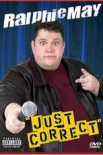 Watch Ralhie May - Just Correct Watch123movies