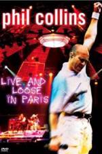 Watch Phil Collins: Live and Loose in Paris Watch123movies