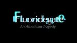 Watch Fluoridegate: an American Tragedy Watch123movies