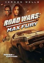 Watch Road Wars: Max Fury Watch123movies