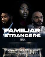 Watch Familiar Strangers Watch123movies