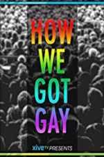 Watch How We Got Gay Watch123movies