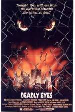 Watch Deadly Eyes Watch123movies