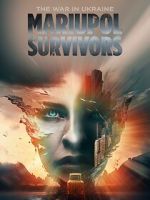 Watch The War in Ukraine. Mariupol. Survivors. Watch123movies